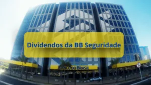 BB Seguridade (BBSE3): Dividendos e Desempenho em 2025